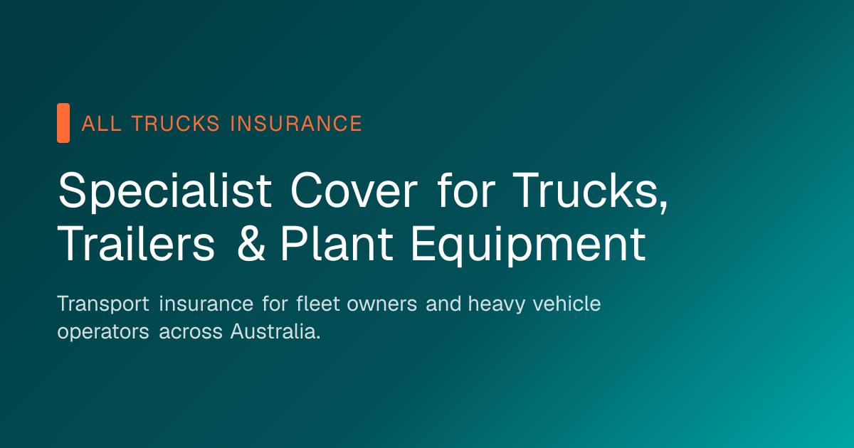 Truck Insurance Australia | Comprehensive Truck Cover Today